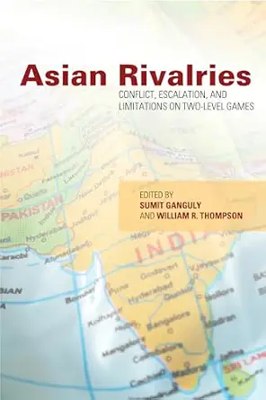 Asian Rivalries: Conflict, Escalation, and Limitations on Two-level Games Asian Rivalries: Conflict, Escalation, and Limitations on Two-level Games book cover