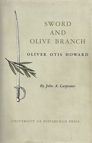 Sword and Olive Branch: Oliver Otis Howard B000O6X836 Book Cover