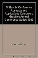 Si99raph: Conference Abstracts and Applications Computers Graphics Annual Conference Series 1999 1581131038 Book Cover
