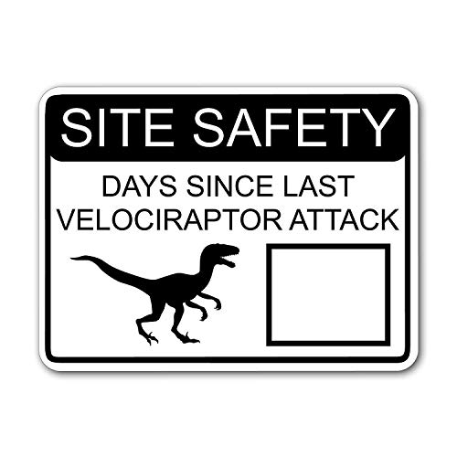 Metal New Tin Sign Retro Pickle Site Safety Days Since Last Velociraptor Attack White Street Sign with Dry Erase Area Aluminum Metal Sign Men, Women, Unisex 8 X 12 Inch