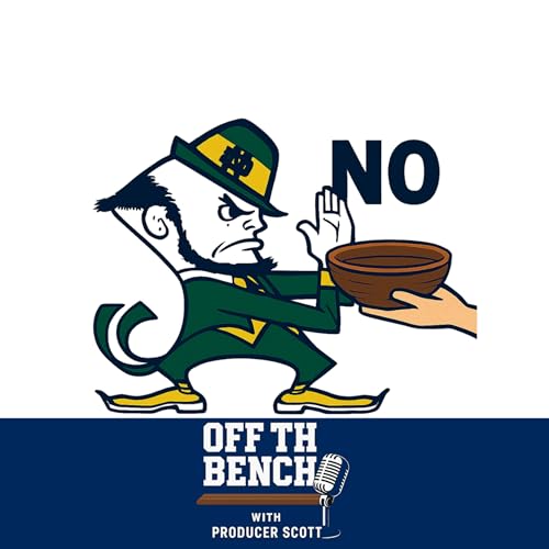 Off the Bench w/ Producer Scott | Notre Dame Left out of the Playoffs