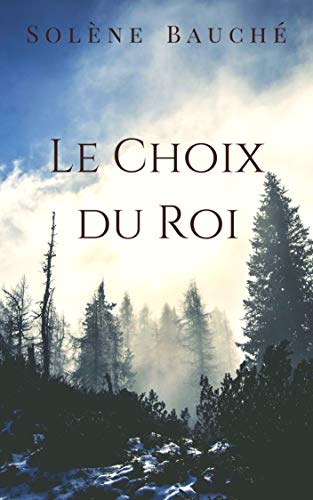 Télécharger Le Choix du Roi Livre eBook France