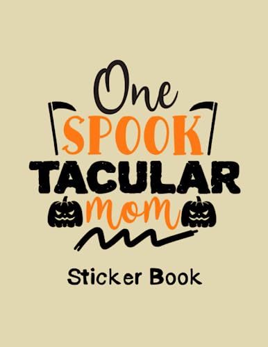One Spooktacular Mom: Blank Sticker Book Album 110 Pages 8.5x11 inch; First Sticker Activity Book.Blank Sticker Album for Collecting Stickers, (My ... Halloween Cover Concept. image 2