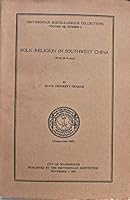 Folk religion in southwest China (with 28 plates) (Smithsonian miscellaneous collections) B0007DO30I Book Cover