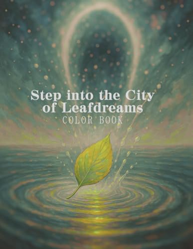Step into the City of Leafdreams: A Fantastical Architecture Coloring Journey