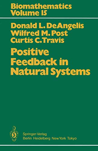 Springer - Positive Feedback in Natural Systems (Biomathematics, 15, Band 15) - -65%