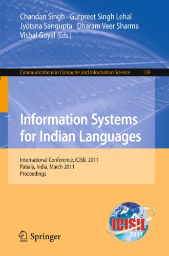 Information Systems for Indian Languages: International Conference, ICISIL 2011, Patiala, India, March 9-11, 2011....