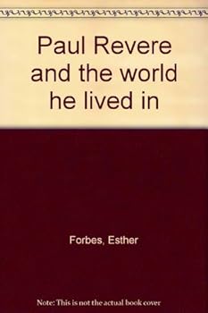 Leather Bound Paul Revere and the world he lived in Book