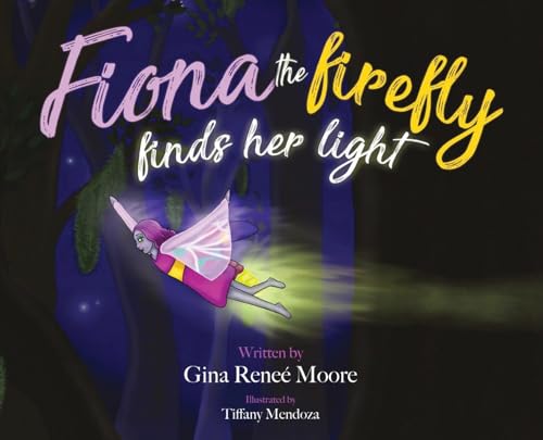 Fiona the Firefly Finds Her Light: Awakening to the Light