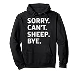 Sorry Can't Sheep Bye Farm Animal Gift Cute Farmer
