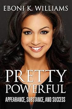 Paperback Pretty Powerful: Appearance, Substance, and Success Book