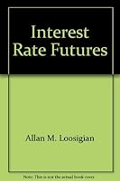 Interest Rate Futures 0871285797 Book Cover