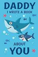Dad I Wrote A Book About You: Fill In The Blank Book Prompts, Shark Book For Kids, Personalized Father's Day, Birthday Gift From Son to Dad, Christmas Present Gift For Dad B08BDXM2J4 Book Cover
