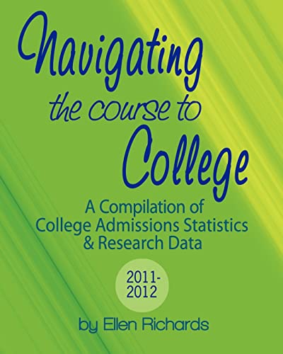 Navigating the Course to College: A Compilation of College Admissions Statistics and Research Data