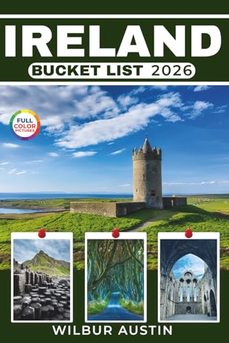 Ireland Bucket List 2026 (Full-color): Curated Bucket-Worthy Adventures for Every Traveler