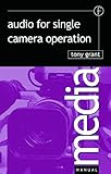  Audio for Single Camera Operation (Media Manuals)