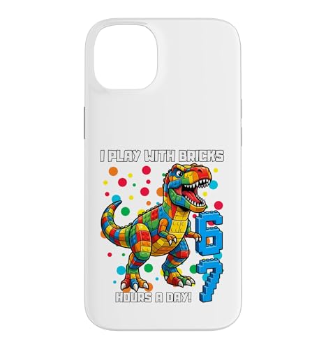 I Play With Bricks 6 7 Hours Per Day Dino T�V���c �X�}�z�P�[�X iPhone 14 Plus �p