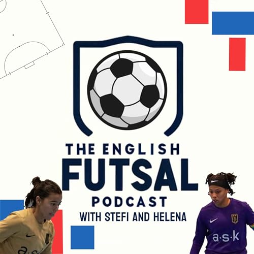 Ep 8 - Double Champs - The English Futsal Podcast
