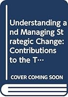 Understanding and Managing Strategic Change 0444864059 Book Cover