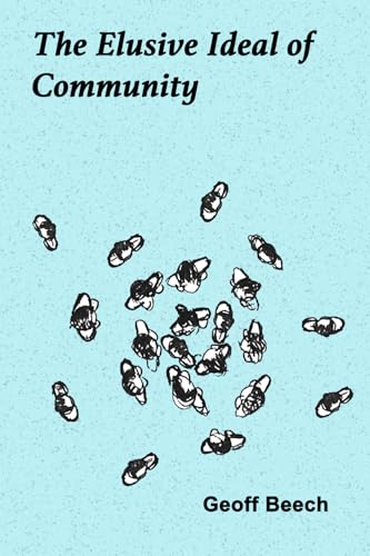 The Elusive Ideal of Community