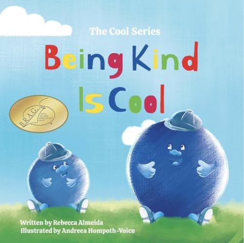 Being Kind Is Cool (The Cool Series Book 1)
