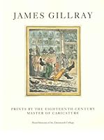 James Gillray: Prints by the Eighteenth-Century Master of Caricature 0944722156 Book Cover