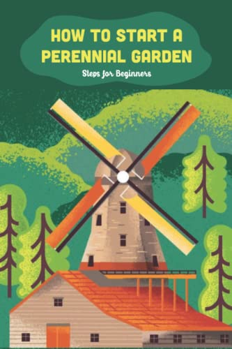 How to Start a Perennial Garden : Steps for Beginners