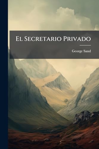 El Secretario Privado (Spanish Edition)