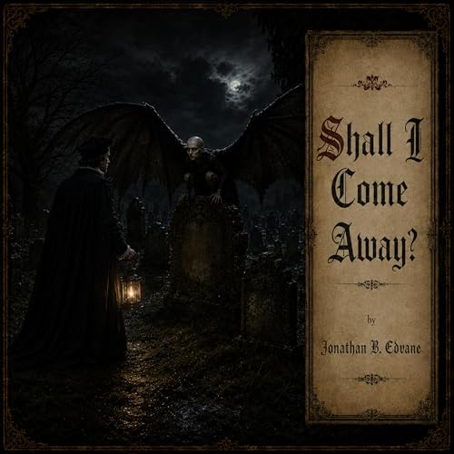 Shall I Come Away?