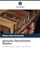 Jenseits literarischer Bücher: Die Verbindung von Theorie und Schulpraxis (German Edition) 6208808537 Book Cover