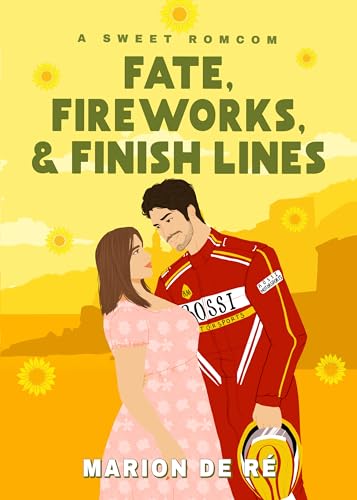 Fate, Fireworks, and Finish Lines: A Sweet Sports Romcom (Season of Love Book 4)
