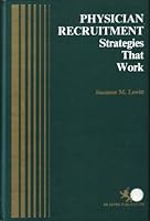 Physician Recruitment: Strategies That Work 0894436937 Book Cover