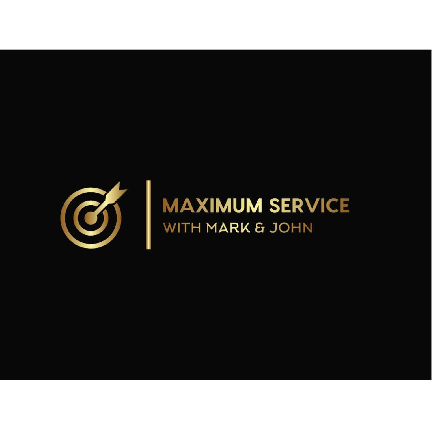 Maximum Service with Mark &amp; John