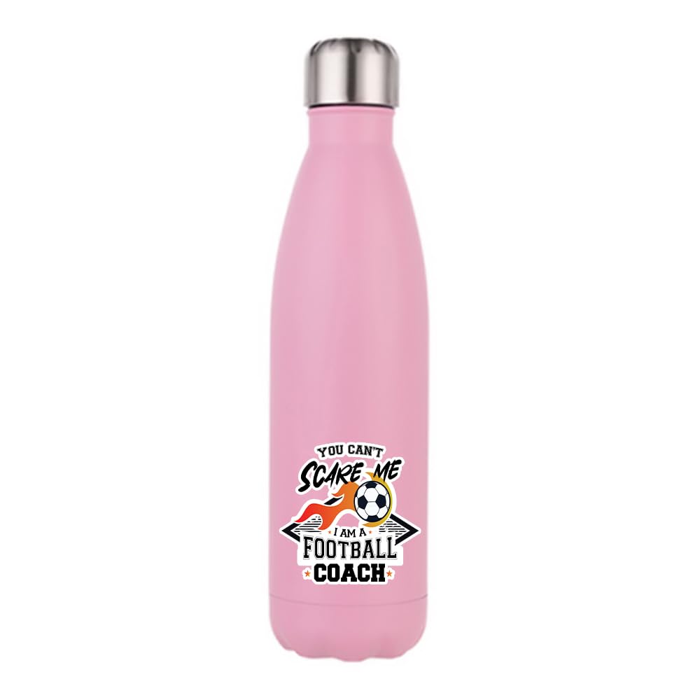 Getagift Football Coach Gift, You Can't Scare Me I Am A Football Coach, 500 ML Double Walled Insulated Stainless Steel Bottle. (Matt Pink)