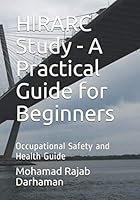 HIRARC Study - a Practical Guide for Beginners : Occupational Safety and Health Guide 1692867016 Book Cover