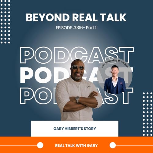 Beyond Real Talk - Gary's Story