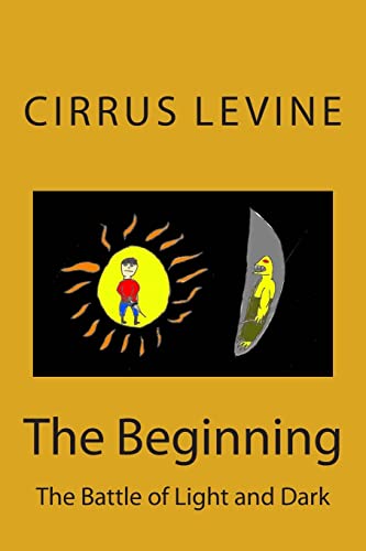 The Beginning: first book in "The Battle Of Light and Dark" series