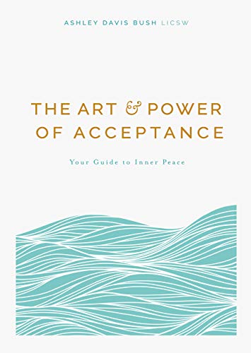 Cover of The Art and Power of Acceptance: Your Guide to Inner Peace