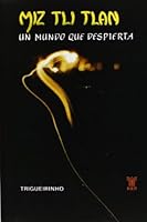 Miz Tli Tlan: Un Mundo Que Despierta/ the Awakening World (Obras De Trigueirinho) 9501703339 Book Cover