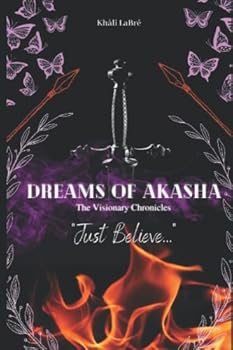 Paperback Dreams of Akasha: The Visionary Chronicles Book