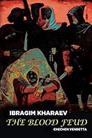 The Blood Feud: Chechen Vendetta 1719870012 Book Cover