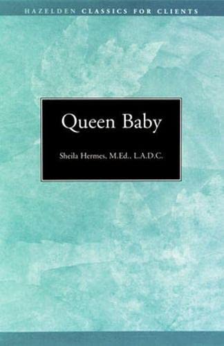 Queen Baby (Hazelden Classics for Clients)