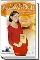Abenteuer Schwangerschaft 3894377615 Book Cover