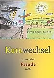 Kurswechsel - Immer der Freude nach