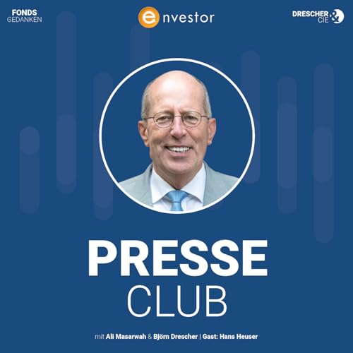 Der Presseclub | Folge 10: Hans Heuser (FONDS professionell Multimedia GmbH) &ndash; Ist sie noch zu retten, die Gattung des Starfondsmanagers?