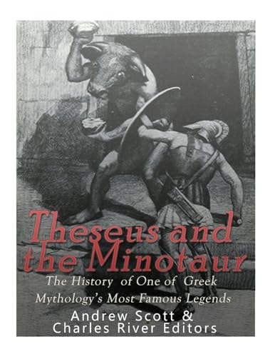 Theseus and the Minotaur: The History of One of Greek Mythology’s Most Famous Legends