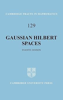 Gaussian Hilbert Spaces Cambridge Tracts in Mathematics, Series Number 129