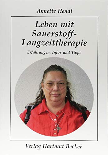 Preisvergleich Produktbild Leben mit Sauerstoff-Langzeittherapie: Erfahrungen, Infos und Tipps (Patientenratgeber)