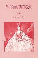 Proverbs in Russian Literature: From Catherine the Great to Alexander Solzhenitsyn. B00130A4PW Book Cover