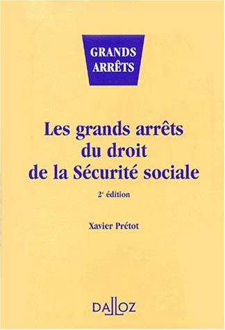 Télécharger Les grands arrêts du droit de la sécurité sociale - 2e éd.: Grands arrêts Gratuit